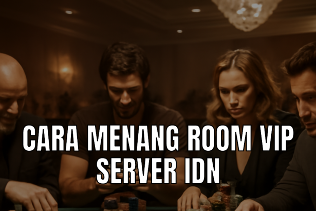 cara menang room vip server idn