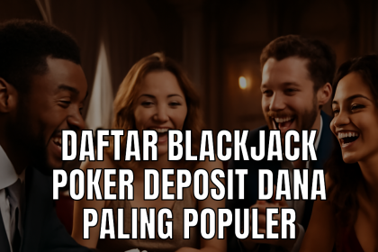 daftar blackjack poker deposit dana