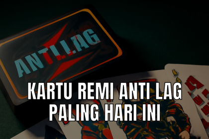 kartu remi anti lag